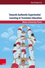 Towards Authentic Experiential Learning in Translator Education - eBook
