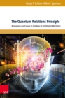 The Quantum Relations Principle : Managing our Future in the Age of Intelligent Machines - eBook