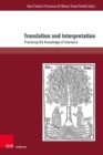 Translation and Interpretation : Practicing the Knowledge of Literature - eBook