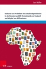 Diskurse und Praktiken der Schulbuchproduktion in der Bundesrepublik Deutschland und England am Beispiel von Afrikawissen - Book
