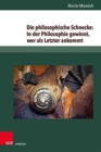 Die philosophische Schnecke: In der Philosophie gewinnt, wer als Letzter ankommt : Wittgensteins Philosophie zwischen Lebenssorge und Kulturkritik - Book