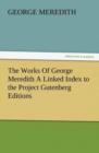 The Works of George Meredith a Linked Index to the Project Gutenberg Editions - Book