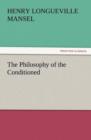 The Philosophy of the Conditioned - Book