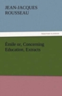 Emile Or, Concerning Education, Extracts - Book