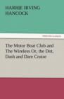 The Motor Boat Club and the Wireless Or, the Dot, Dash and Dare Cruise - Book