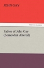 Fables of John Gay (Somewhat Altered) - Book