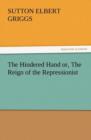 The Hindered Hand Or, the Reign of the Repressionist - Book