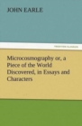 Microcosmography Or, a Piece of the World Discovered, in Essays and Characters - Book