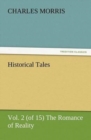 Historical Tales, Vol. 2 (of 15) the Romance of Reality - Book