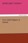 Five Little Peppers at School - Book