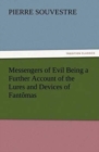 Messengers of Evil Being a Further Account of the Lures and Devices of Fantomas - Book