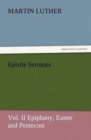 Epistle Sermons, Vol. II Epiphany, Easter and Pentecost - Book