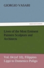 Lives of the Most Eminent Painters Sculptors and Architects Vol. 04 (of 10), Filippino Lippi to Domenico Puligo - Book
