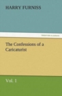 The Confessions of a Caricaturist, Vol. 1 - Book