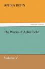 The Works of Aphra Behn Volume V - Book