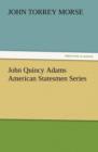 John Quincy Adams American Statesmen Series - Book