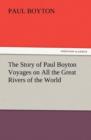 The Story of Paul Boyton Voyages on All the Great Rivers of the World - Book