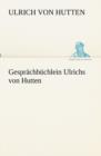 Gesprachbuchlein Ulrichs von Hutten - Book