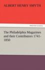 The Philadelphia Magazines and Their Contributors 1741-1850 - Book