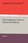 The Posthumous Works of Thomas de Quincey, Vol. 1 - Book