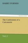 The Confessions of a Caricaturist, Vol. 2 - Book