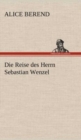 Die Reise Des Herrn Sebastian Wenzel - Book