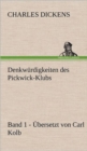 Denkwurdigkeiten Des Pickwick-Klubs. Band 1. Ubersetzt Von Carl Kolb. - Book
