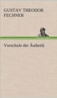 Vorschule Der Asthetik - Book