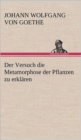 Der Versuch Die Metamorphose Der Pflanzen Zu Erklaren - Book