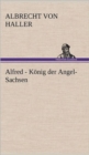 Alfred - Konig Der Angel-Sachsen - Book