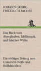 Das Buch Vom Aberglauben, Missbrauch, Und Falschen Wahn - Book