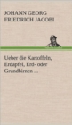 Ueber Die Kartoffeln, Erdapfel, Erd- Oder Grundbirnen ... - Book