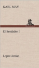 El Sendador I (Lopez Jordan ) - Book