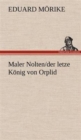 Maler Nolten/der letzte Konig von Orplid - Book