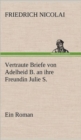 Vertraute Briefe Von Adelheid B. an Ihre Freundin Julie S. - Book