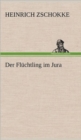 Der Fluchtling Im Jura - Book