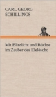 Mit Blitzlicht Und Buchse Im Zauber Des Elelescho - Book