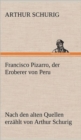 Francisco Pizarro, Der Eroberer Von Peru - Book