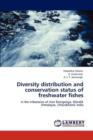 Diversity Distribution and Conservation Status of Freshwater Fishes - Book