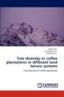 Tree Diversity in Coffee Plantations in Different Land Tenure Systems - Book
