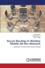 Secure Routing in Wireless Mobile Ad Hoc Network - Book