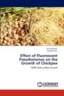 Effect of Fluorescent Pseudomonas on the Growth of Chickpea - Book