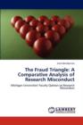 The Fraud Triangle : A Comparative Analysis of Research Misconduct - Book