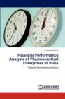 Financial Performance Analysis of Pharmaceutical Enterprises in India - Book