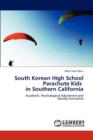South Korean High School Parachute Kids in Southern California - Book