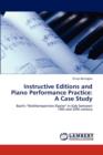 Instructive Editions and Piano Performance Practice : A Case Study - Book