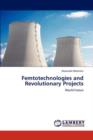 Femtotechnologies and Revolutionary Projects - Book