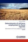 Determinants of Off-Farm Employment in Rural Uganda - Book