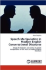 Speech Manipulation in Modern English Conversational Discourse - Book