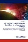 L1, L2 and L1+l2 Subtitles in Videos in L2 Classroom Settings - Book